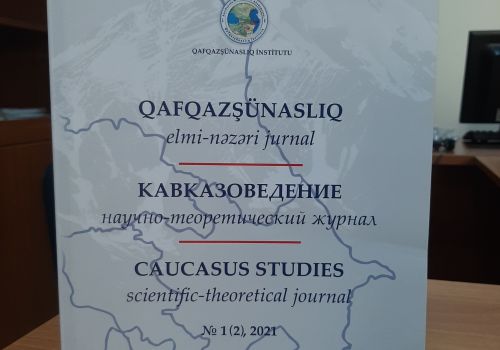 CAUCASUS STUDIES scientific-theoretical journal №1 (2), 2021