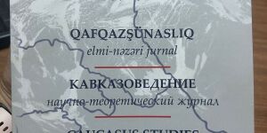 The next issue of the scientific-theoretical journal "Caucasus  Studies" of the Institute of the Caucasus Studies of ANAS has been published