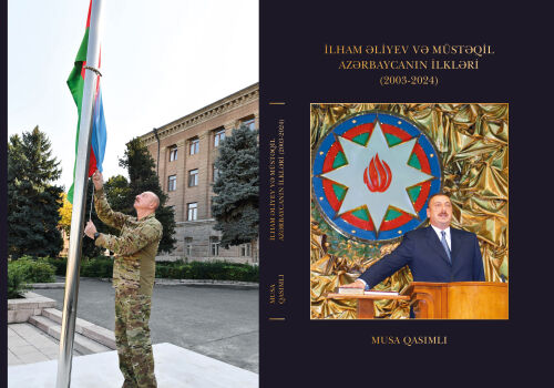 Musa Qasımlı. İlham Əliyev və müstəqil Azərbaycanın ilkləri (2003-2024).